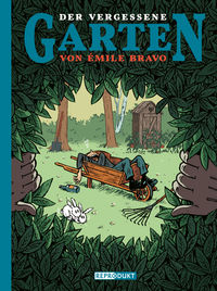 Hier klicken, um das Cover von Der vergessene Garten von Émile Bravo  zu vergrößern