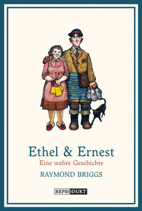 Hier klicken, um das Cover von Ethel & Ernest Eine wahre Geschichte zu vergrößern