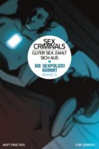Hier klicken, um das Cover von Sex Criminals - Guter Sex zahlt sich aus 2: Die Sexpolizei kommt zu vergrößern