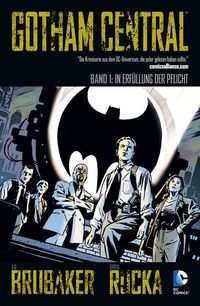 Hier klicken, um das Cover von Gotham Central 1: In Erfue~llung der Pflicht zu vergrößern