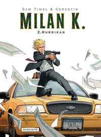 Hier klicken, um das Cover von Milan K. 2: Hurrikan zu vergrößern