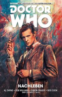 Hier klicken, um das Cover von Doctor Who - Der elfte Doctor 1: Nachleben zu vergrößern
