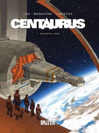 Hier klicken, um das Cover von Centaurus 1: Gelobtes Land zu vergrößern