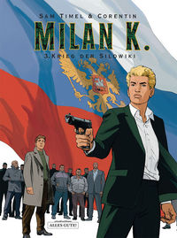 Hier klicken, um das Cover von Milan K. 3: Krieg der Silowiki zu vergrößern