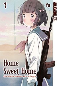 Hier klicken, um das Cover von Home Sweet Home – Die fue~nfte Stunde des Krieges 1 zu vergrößern