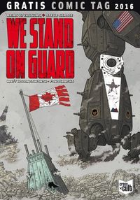 Hier klicken, um das Cover von We stand on guard - Gratis Comic Tag 2016 zu vergrößern