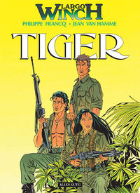 Hier klicken, um das Cover von Largo Winch 8: Tiger zu vergrößern