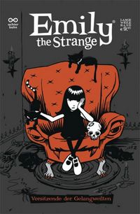 Hier klicken, um das Cover von Emily the Strange 1: Vorsitzende der Gelangweilten zu vergrößern