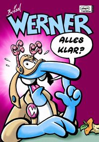 Hier klicken, um das Cover von Werner Sammelbae~nder 2: Werner - Alles klar? zu vergrößern