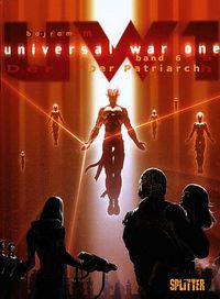 Hier klicken, um das Cover von Universal War One 6: Der Patriarch zu vergrößern