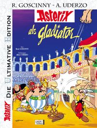 Hier klicken, um das Cover von Die ultimative Asterix Edition 4: Asterix als Gladiator zu vergrößern