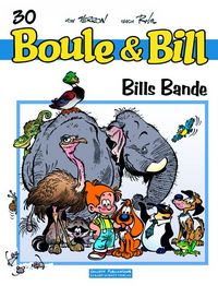 Hier klicken, um das Cover von Boule & Bill 30: Bills Bande zu vergrößern