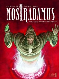 Hier klicken, um das Cover von Nostradamus: Wanderer zwischen den Zeiten zu vergrößern
