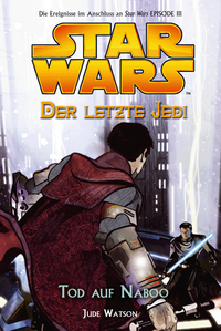 Hier klicken, um das Cover von Star Wars: Der letzte Jedi Band 4: Tod auf Naboo zu vergrößern