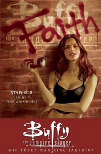 Hier klicken, um das Cover von Buffy The Vampire Slayer, 8. Staffel 2: Wie toe~tet man eine Jae~gerin? zu vergrößern