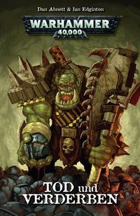 Hier klicken, um das Cover von Warhammer 40.000 2: Tod & Verderben zu vergrößern