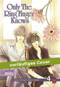Hier klicken, um das Cover von Only The Ring Finger Knows (Nippon Novel) 4 zu vergrößern