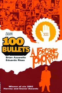 Hier klicken, um das Cover von 100 Bullets 4: Abservierte Leben lae~nger zu vergrößern