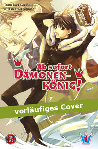 Hier klicken, um das Cover von Ab sofort Dae~monenkoe~nig! 1 (Manga) zu vergrößern