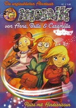 MOSAIK: Die unglaublichen Abenteuer von Anna, Bella & Caramella 2 - Das Cover