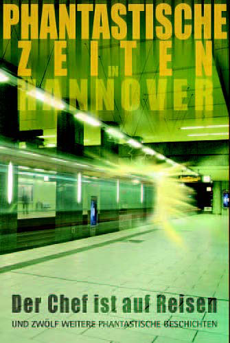 Phantastische Zeiten in Hannover - Der Chef ist auf Reisen - Das Cover