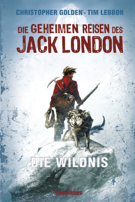 Die geheimen Reisen des Jack London: Die Wildnis - Das Cover