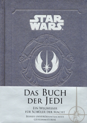 Das Buch der Jedi: Ein Wegweiser für Schüler der Macht - Das Cover