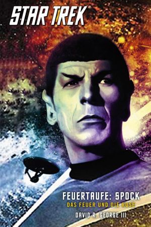 Star Trek - The Original Series 02: Feuertaufe: Spock - Das Feuer und die Rose - Das Cover