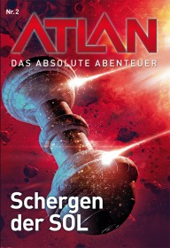 Atlan - Das absolute Abenteuer Band 2: Schergen der SOL - Das Cover