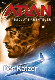Atlan - Das absolute Abenteuer Band 3: Der Katzer - Das Cover