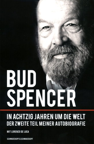 Bud Spencer - In achtzig Jahren um die Welt - Der zweite Teil meiner Autobiografie - Das Cover