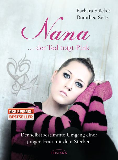 Nana - ...der Tod trägt Pink: Der selbstbestimmte Umgang einer jungen Frau mit dem Sterben - Das Cover