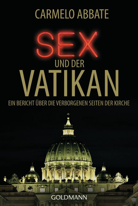 Sex und der Vatikan: Ein Bericht über die verborgenen Seiten der Kirche - Das Cover