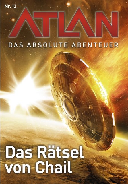 Atlan - Das absolute Abenteuer Band 12: Das Rätsel von Chail - Das Cover
