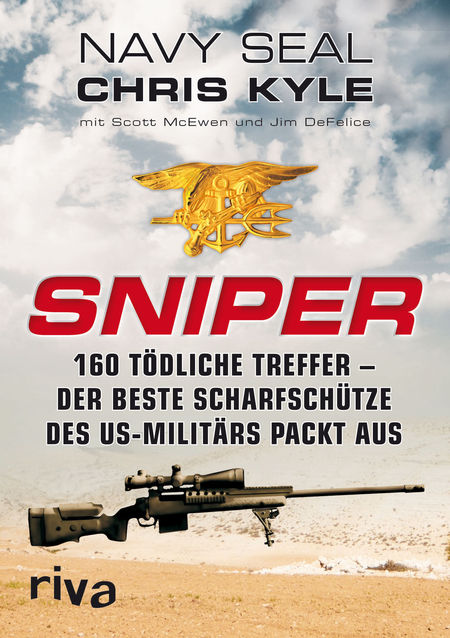 Sniper: 160 tödliche Treffer - Der beste Scharfschütze des US-Militärs packt aus - Das Cover