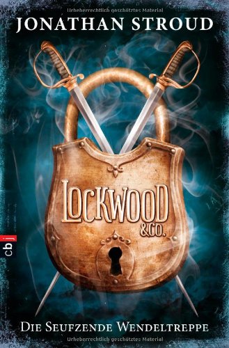 Lockwood & Co. - Die Seufzende Wendeltreppe  - Das Cover