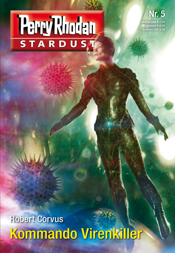 Perry Rhodan - Stardust 05: Kommando Virenkiller - Das Cover