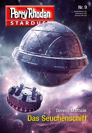 Perry Rhodan - Stardust 09: Das Seuchenschiff - Das Cover