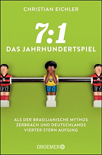 7:1 - Das Jahrhundertspiel: Als der brasilianische Mythos zerbrach und Deutschlands vierter Stern aufging - Das Cover