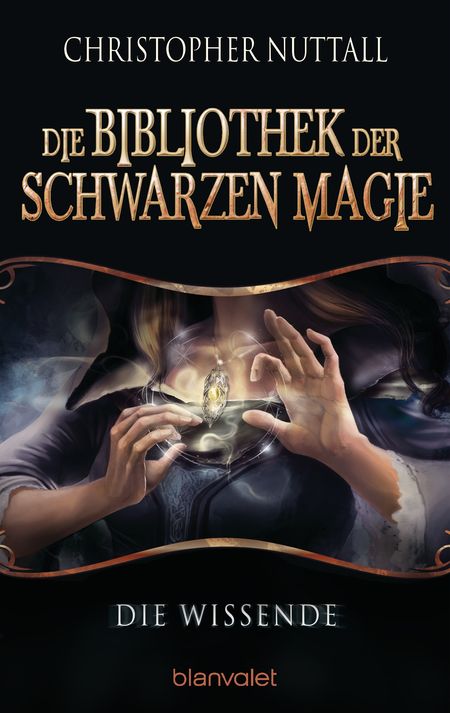 Die Bibliothek der Schwarzen Magie 1: Die Wissende - Das Cover