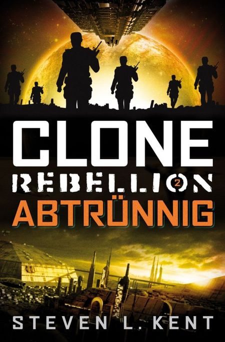 Clone Rebellion 2: Abtrünnig - Das Cover