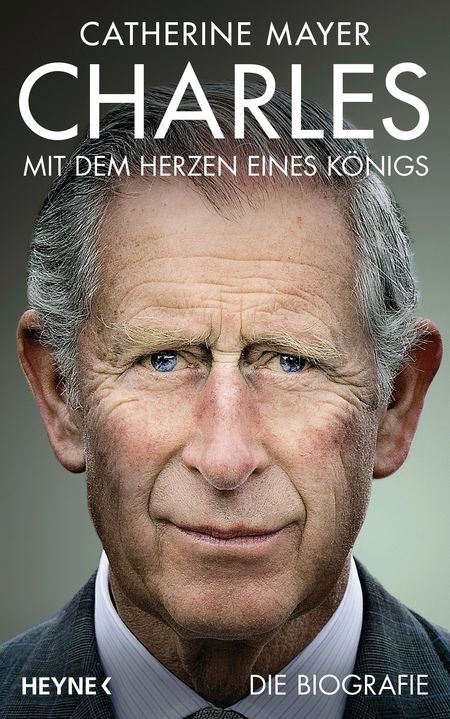 Charles - Mit dem Herzen eines Königs: Die Biografie - Das Cover
