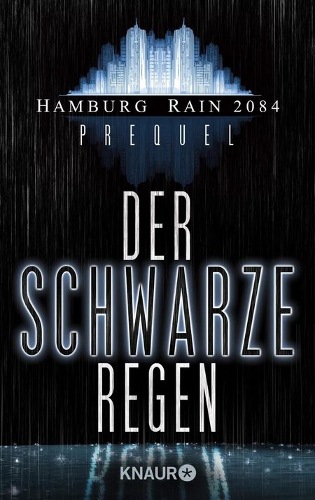 Der schwarze Regen: Hamburg Rain 2084 Prequel - Das Cover
