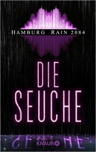 Hamburg Rain 2084. Die Seuche - Das Cover