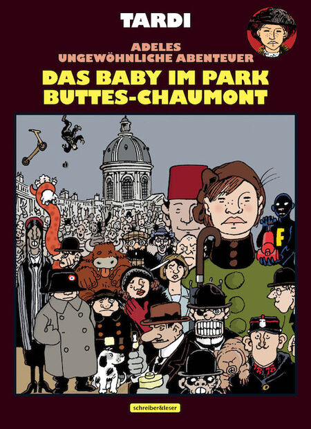 Adeles ungewöhnliche Abenteuer: Das Baby im Park Buttes-Chaumont - Das Cover
