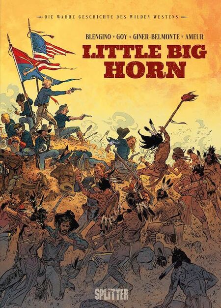 Die wahre Geschichte des Wilden Westens: Little Big Horn - Das Cover
