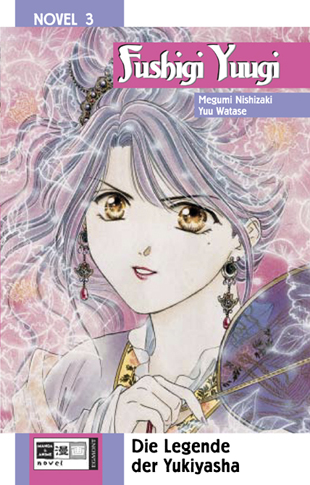 Fushigi Yuugi Roman 3 - Die Legende der Yukiyasha - Das Cover