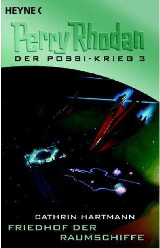 Perry Rhodan Der Posbi Krieg 3: Friedhof der Schiffe - Das Cover