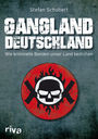 Gangland Deutschland: Wie kriminelle Banden unser Land bedrohen