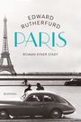 Paris: Roman einer Stadt